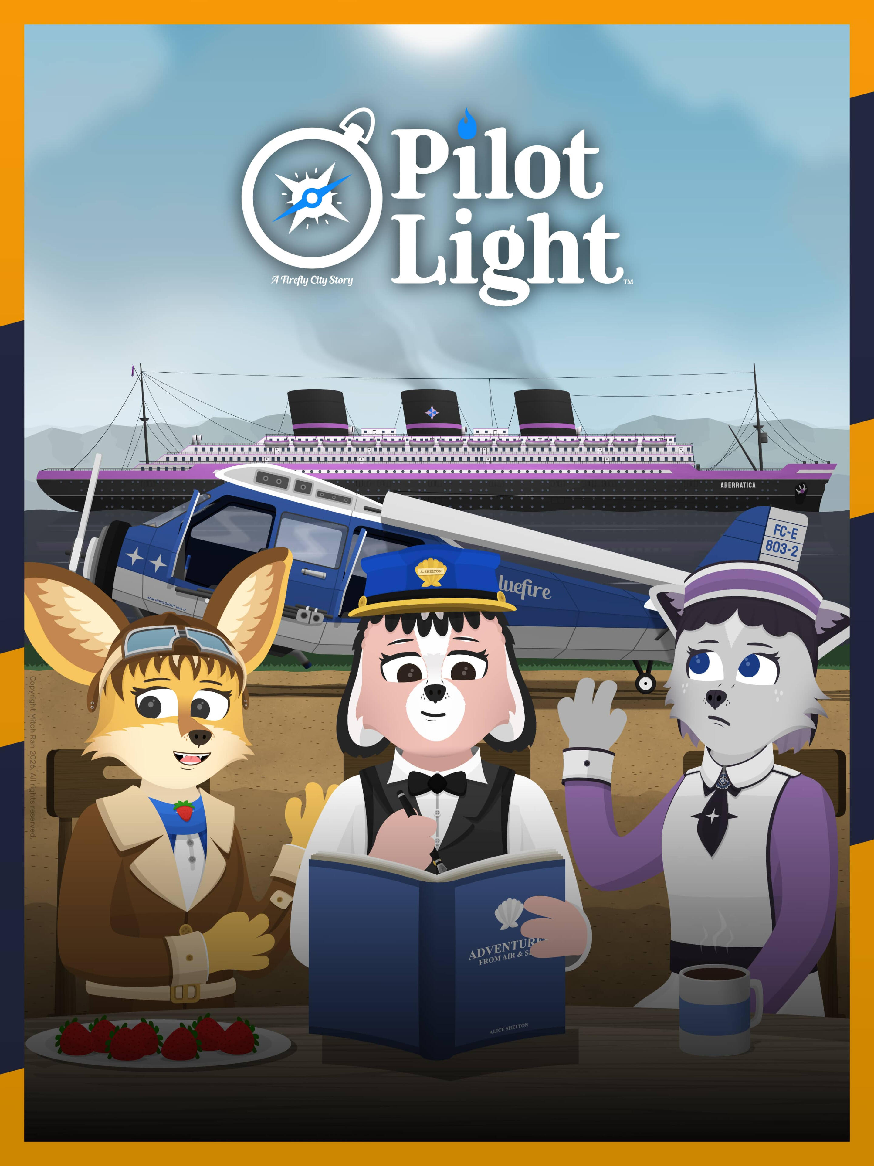 A promotional poster for Pilot Light featuring (left to right) Elsie Adams, Alice Shelton, and Jessie Greenflower in front of the airplane Bluefire and the ocean liner SS Aberratica.